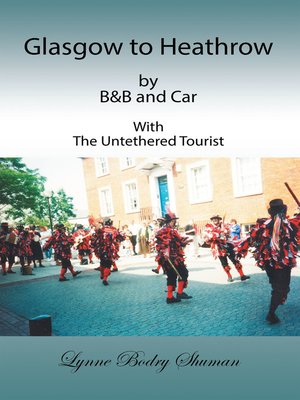 cover image of Glasgow to Heathrow by B&B and Car